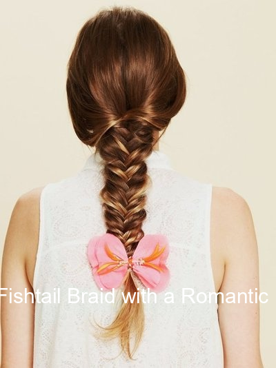 14. Fishtail Braid with a Romantic Bow